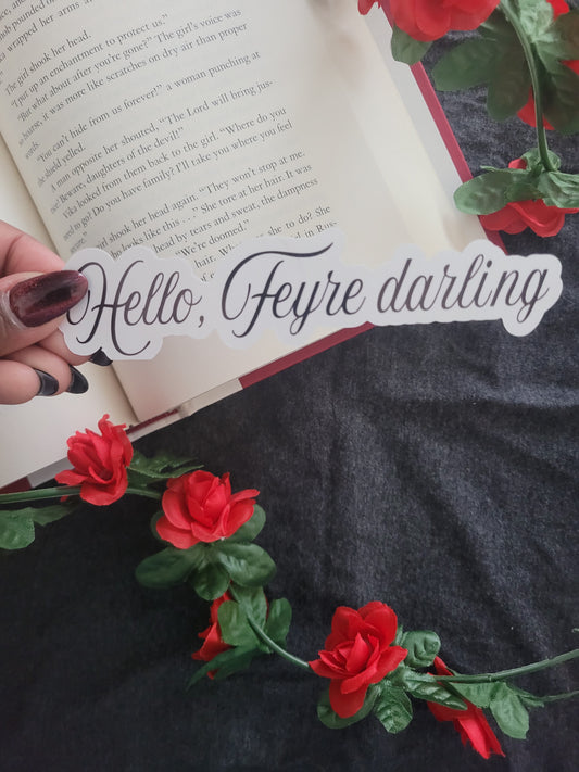 Hello Feyre Darling Sticker - Ever After